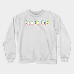 Ren je Rot 3D Crewneck Sweatshirt